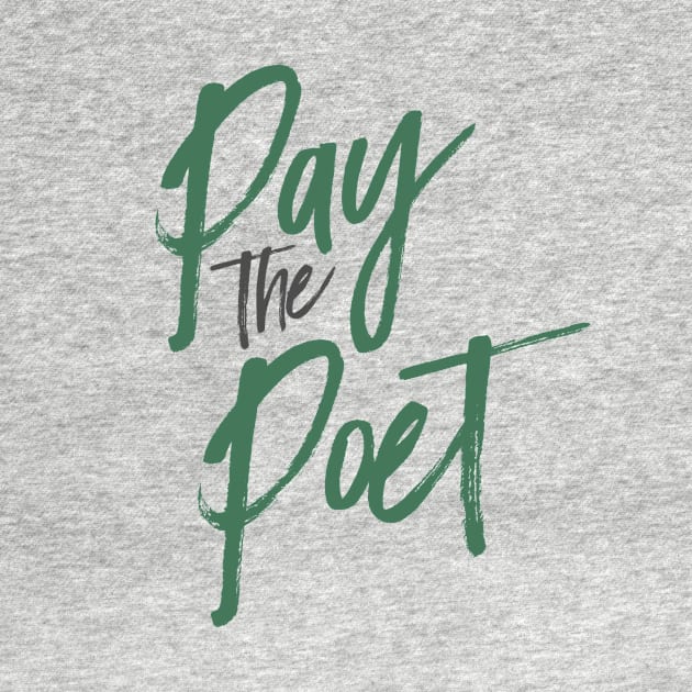 Pay the Poet-Money Green by kailovesu